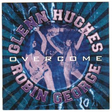 GLENN HUGHES and ROBIN GEORGE - Overcome - CD GLENN HUGHES and ROBIN GEORGE - Overcome - CD