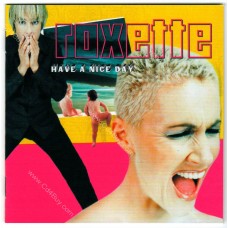 ROXETTE - Have A Nice Day - CD ROXETTE - Have A Nice Day - CD