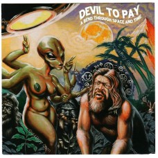 DEVIL TO PAY - A Bend Through Space And Time - CD