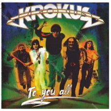 KROKUS - To You All CD KROKUS - To You All CD