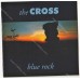 CROSS,The - Blue Rock CD CROSS,The - Blue Rock CD