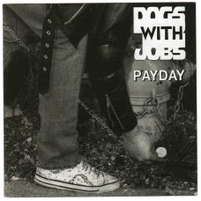 DOGS WITH JOBS - Payday CD