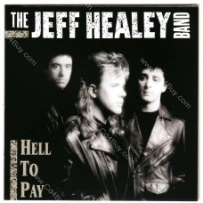 THE JEFF HEALEY BAND - Hell To Pay - CD THE JEFF HEALEY BAND - Hell To Pay - CD