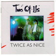TWO OF US - Twice Is Nice - CD