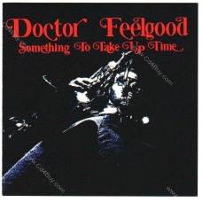 DOCTOR FEELGOOD - Something To Take Up Time CD