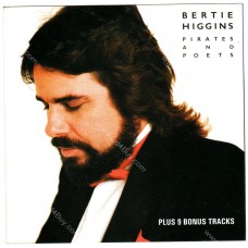 BERTIE HIGGINS - Pirates and Poets (+9 bonus tracks) - CD BERTIE HIGGINS - Pirates and Poets (+9 bonus tracks) - CD