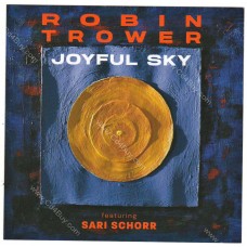 ROBIN TROWER - JoyFul Sky (Featuring Sari Schorr) - CD ROBIN TROWER - JoyFul Sky (Featuring Sari Schorr) - CD