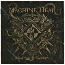 MACHINE HEAD - Bloodstone & Diamonds - CD