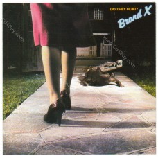 BRAND X - Do They hurt? CD