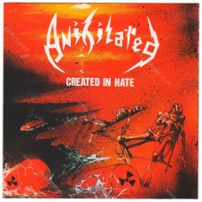 ANIHILATED - Created In Hate CD