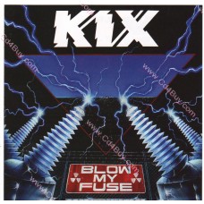 KIX - Blow My Fuse KIX - Blow My Fuse