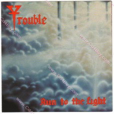 TROUBLE - Run To The Light TROUBLE - Run To The Light