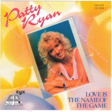 PATTY RYAN - Love Is The Name Of The Game PATTY RYAN - Love Is The Name Of The Game