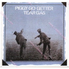 TEAR GAS - Piggy Go Getter TEAR GAS - Piggy Go Getter