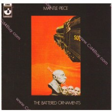 BATTERED ORNAMENTS,The - Mantle-Piece BATTERED ORNAMENTS,The - Mantle-Piece
