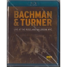 Bachman & Turner - Live at the Roseland Ballroom, NYC - Blu-Ray