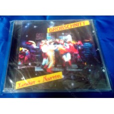 GROBSCHNITT - Kinder+Narren CD