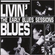 LIVIN` BLUES - The Early Blues Sessions CD