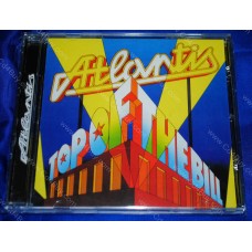 ATLANTIS - Top Of The Bill CD