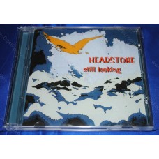 HEADSTONE - Still Looking CD
