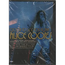Alice Cooper - Good to See You Again,Live 1973: The Billion Dollars Babies Tour - DVD Alice Cooper - Good to See You Again,Live 1973: The Billion Dollars Babies Tour - DVD