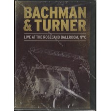 Bachman&Turner - Live At Roseland Ballroom, NYC - DVD
